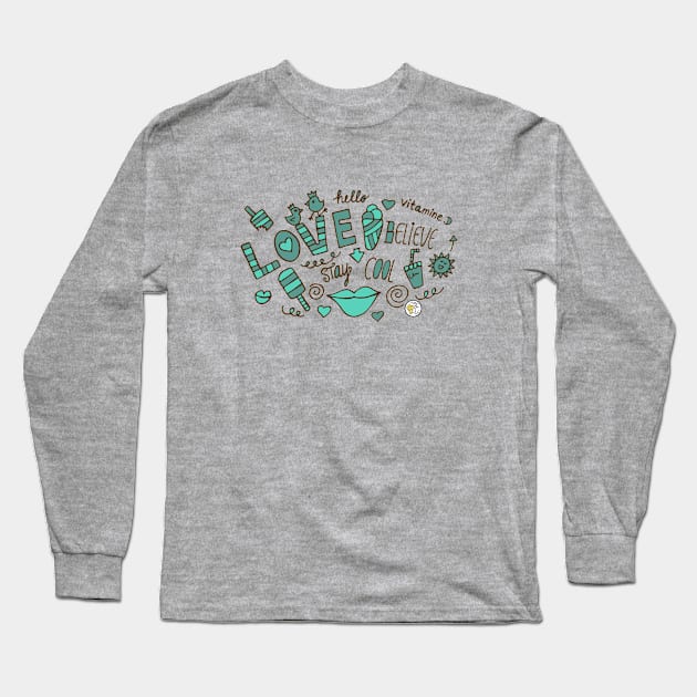 Love, Believe & Stay Cool Long Sleeve T-Shirt by Mellowdays